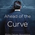 Cover Art for 9781616880477, Ahead of the Curve: Two Years at Harvard Business School by Philip Delves Broughton