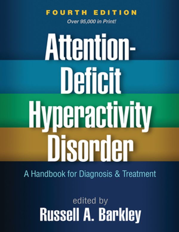 Cover Art for 9781462517855, Attention-Deficit Hyperactivity Disorder, Fourth Edition by Russell A. Barkley