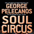 Cover Art for 9780446611428, Soul Circus by George P. Pelecanos