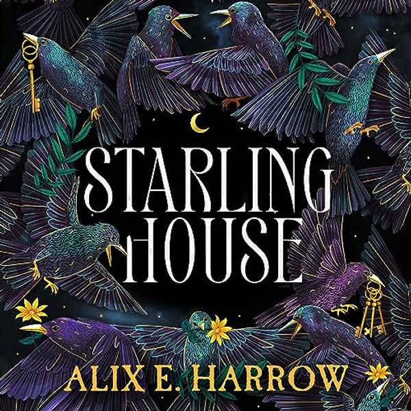 Cover Art for B0C5447R9H, Starling House by Alix E Harrow