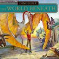 Cover Art for 9780751370317, Dinotopia: The World Beneath by James Gurney