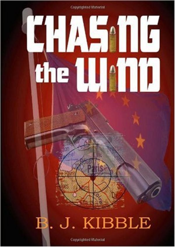 Cover Art for 9781553956136, Chasing the Wind by B. J. Kibble