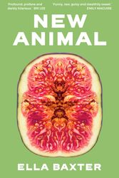 Cover Art for 9781760877798, New Animal by Ella Baxter