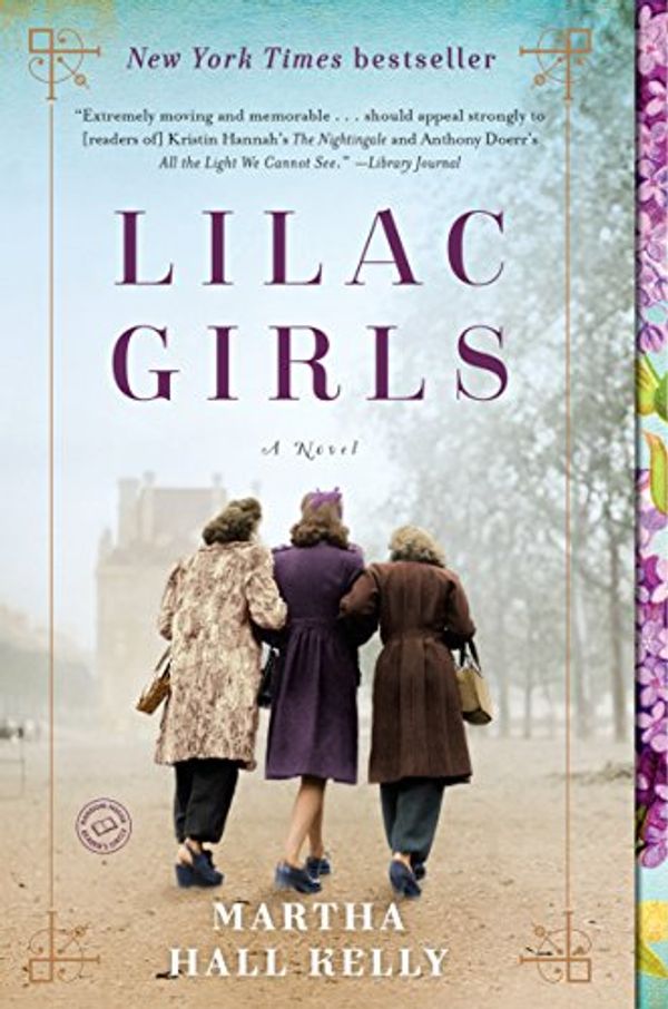 Cover Art for B011G3HI9U, Lilac Girls: A Novel by Martha Hall Kelly