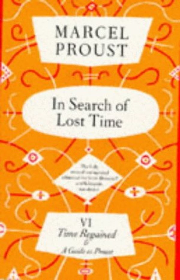 Cover Art for 9780701139926, In Search of Lost Time: Time Regained AND a Guide to Proust v. 6 by Marcel Proust