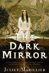 Cover Art for 9780765309952, The Dark Mirror by Juliet Marillier