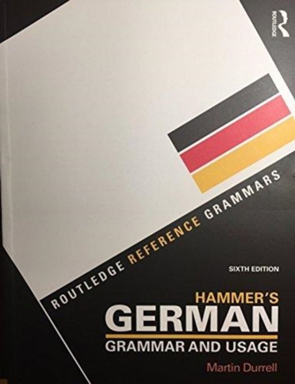Cover Art for 9780815393948, Hammer's German Grammar and Usage 6e + Practising German Grammar 4e by Martin Durrell, Katrin Kohl, Claudia Kaiser