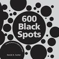 Cover Art for 9781854378941, 600 BLACK SPOTS /English by David A. Carter