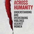 Cover Art for 9780281075089, Scars Across Humanity: Understanding and Overcoming Violence Against Women by Elaine Storkey