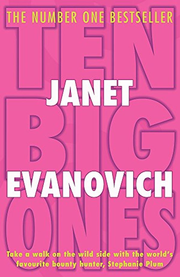 Cover Art for 9780755302482, Ten Big Ones (Stephanie Plum, No. 10) by Janet Evanovich