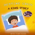 Cover Art for 9781955364102, Bedtime Chess A King Story by Daniel Hallback