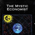 Cover Art for 9780646169552, The Mystic Economist by Clive Hamilton