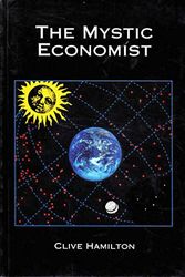 Cover Art for 9780646169552, The Mystic Economist by Clive Hamilton