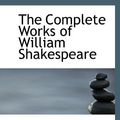 Cover Art for 9781113663979, The Complete Works of William Shakespeare by Henry N. Hudson