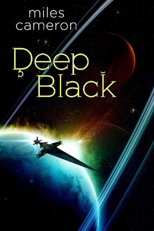 Cover Art for 9781399615037, Deep Black by Miles Cameron