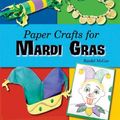 Cover Art for 9781598453348, Paper Crafts for Mardi Gras by Randel McGee