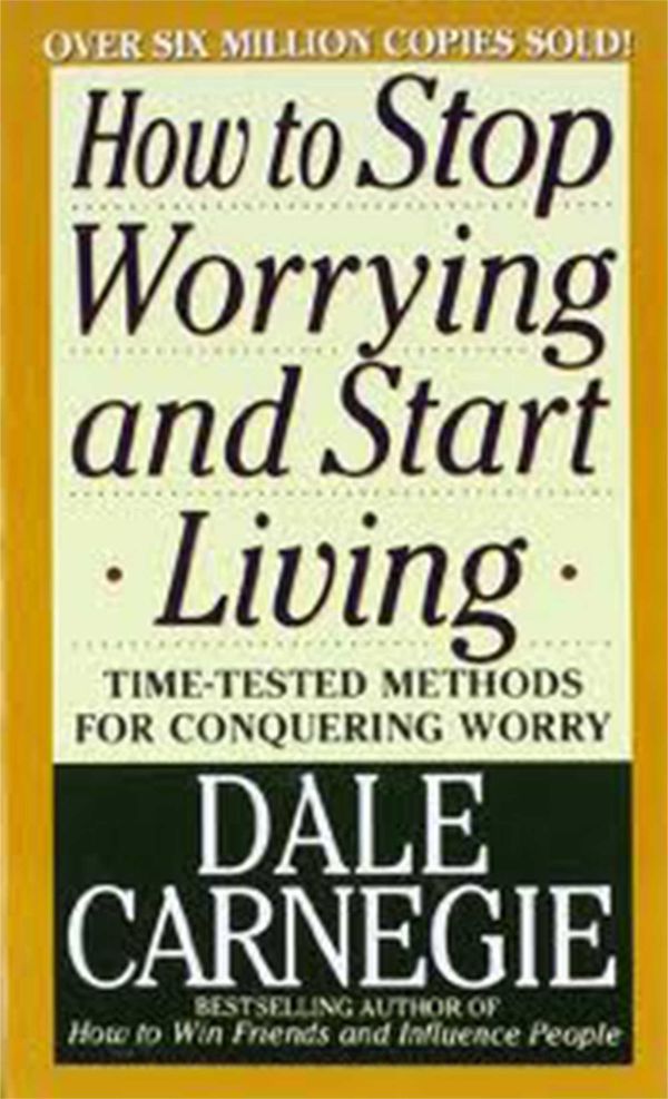 Cover Art for 9781451621723, How to Stop Worrying and Start Living by Dale Carnegie