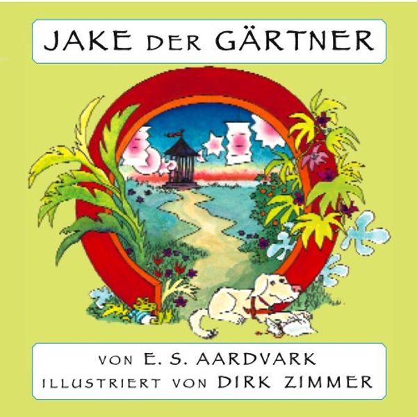 Cover Art for 9780976685920, Jake Der Gaertner: Blindenhund Als Schatzgraeber (Many Tongue Tales) (Many Tongue Tales series) by E. S. Aardvark