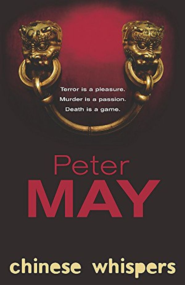 Cover Art for 9780340823750, Chinese Whispers by Peter May, Peter May, Peter May