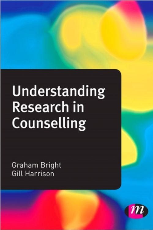 Cover Art for 9781446260111, Understanding Research in Counselling by Graham Bright, Gill Harrison