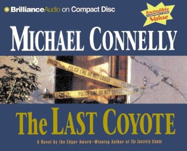 Cover Art for 9781590865262, The Last Coyote No 4 by Michael Connelly