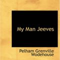 Cover Art for 9781426431098, My Man Jeeves by Pelham Grenville Wodehouse
