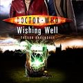 Cover Art for 9781846073489, Doctor Who: Wishing Well by Trevor Baxendale