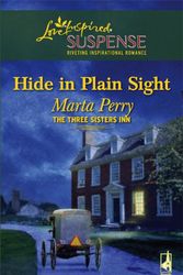 Cover Art for 9780373442553, Hide in Plain Sight (Three Sisters Inn, Book 1) by Marta Perry