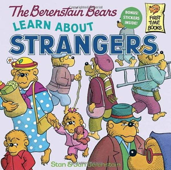 Cover Art for 9780394973340, The Berenstain Bears Learn About Strangers (First Time Books(R)) by Stan Berenstain, Jan Berenstain