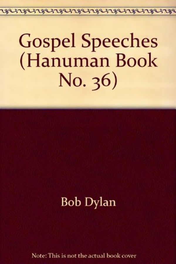 Cover Art for 9780937815380, Gospel Speeches (Hanuman Book No. 36) by Bob Dylan