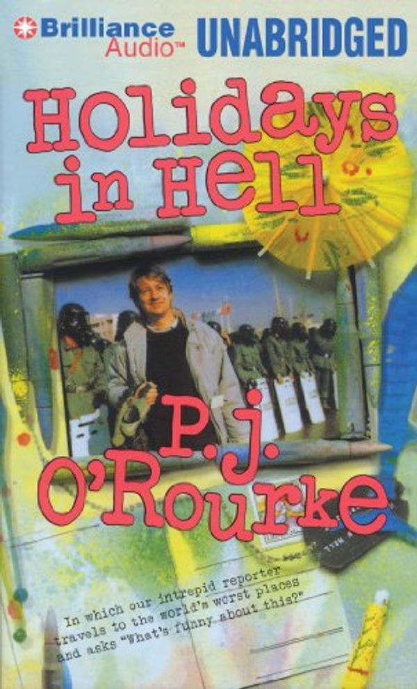 Cover Art for 9781455841950, Holidays in Hell by O'Rourke, P. J.