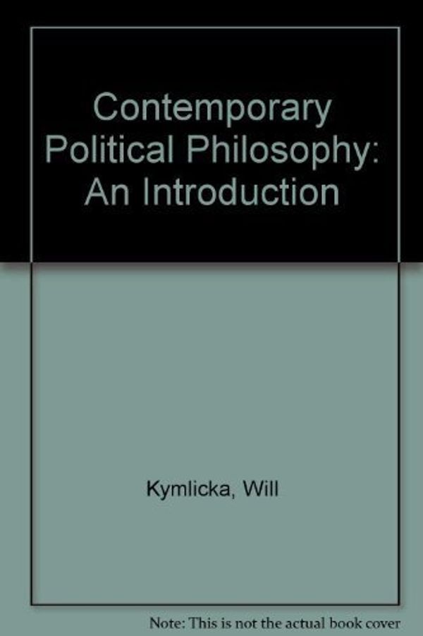 Cover Art for 9780198277248, Contemporary Political Philosophy: An Introduction by Will Kymlicka