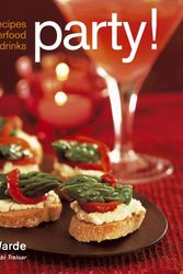 Cover Art for 9781845975517, Party!: Easy Recipes for Fingerfood and Party Drinks by Fran Warde