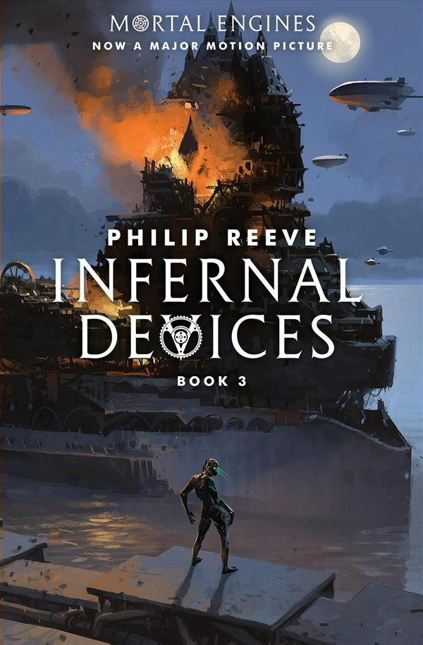 Cover Art for 9781338201147, Infernal Devices (Mortal Engines, Book 3) by Philip Reeve