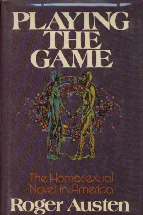 Cover Art for 9780672522871, Playing the game: The homosexual novel in America by Roger Austen