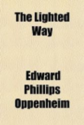 Cover Art for 9781151285058, Lighted Way by Edward Phillip Oppenheim