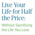 Cover Art for 9780800721473, Live Your Life for Half the Price by Mary Hunt