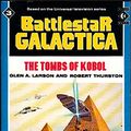 Cover Art for 9781852860905, Battlestar Galactica: The Tombs of Kobol No. 3 by Glen A. Larson, Robert Thurston