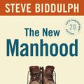 Cover Art for 9780987419699, The New Manhood by Steve Biddulph