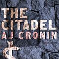 Cover Art for B07H193PS6, The Citadel: A Novel by Aj Cronin