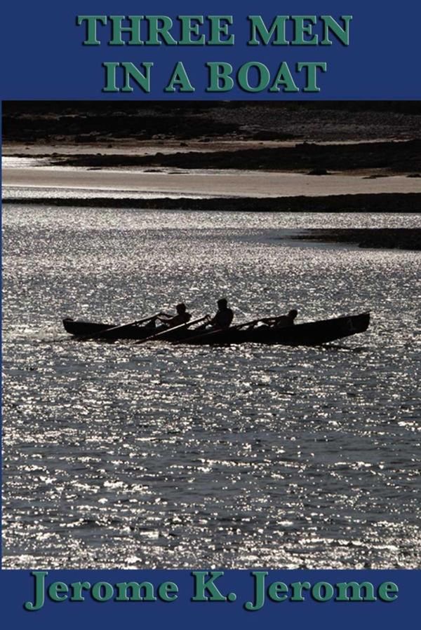 Cover Art for 9781625581433, Three Men in a Boat by Jerome K. Jerome