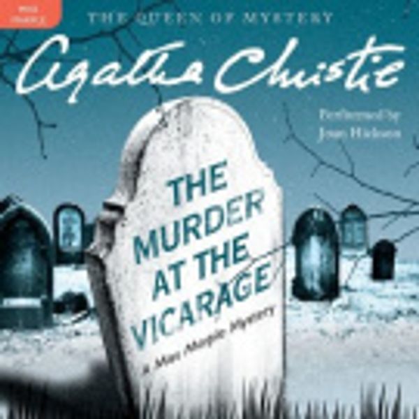 Cover Art for 9780062234247, The Murder at the Vicarage by Agatha Christie, Joan Hickson, Agatha Christie