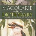 Cover Art for 9781742462905, Macquarie Primary Dictionary + Bonus Primary Thesaurus by Macquarie