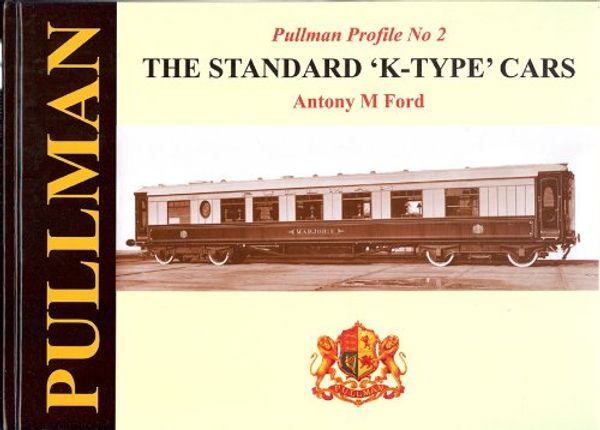 Cover Art for 9781906419226, Pullman Profile: No. 2 by Antony M. Ford