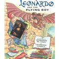 Cover Art for 9780711215627, Leonardo and the Flying Boy by Laurence Anholt
