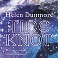 Cover Art for 9780007204892, The Tide Knot (Ingo Adventures) by Helen Dunmore