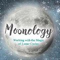 Cover Art for 9789386832344, Moonology: Working With The Magic Of Lunar Cycles by YASMIN BOLAND