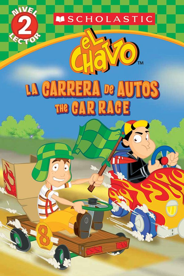 Cover Art for 9780545724548, Lector de Scholastic, Nivel 2: El Chavo: La carrera de carros / The Car Race (Bilingual) by Unknown