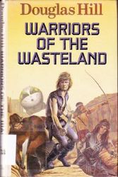 Cover Art for 9780434942831, Warriors of the Wasteland Hill by HILL D