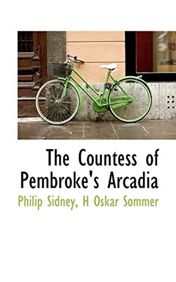Cover Art for 9781117356686, The Countess of Pembroke's Arcadia by Philip Sidney